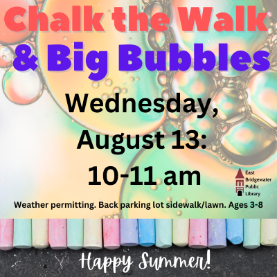 Chalk the Walk/Bubbles August 13