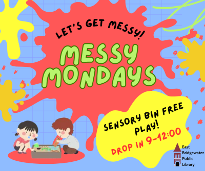 Messy Mondays flyer - Sensory play on Monday mornings